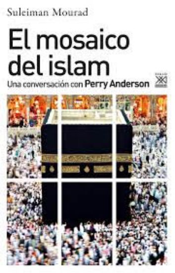 Picture of El mosaico del islam. Una conversación con Perry Anderson