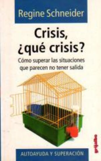 Picture of Crisis, que Crisis?                                                                                                             