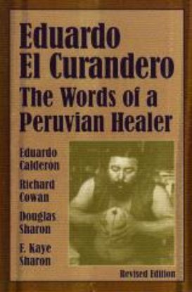 Picture of Eduardo el curandero. The words of a Peruvian healer