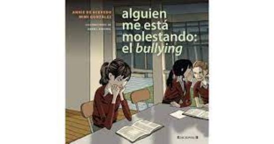 Picture of Alguien me está molestando: el bullying