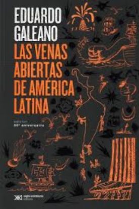 Picture of Las venas abiertas de América Latina. Edición 50o. aniversario
